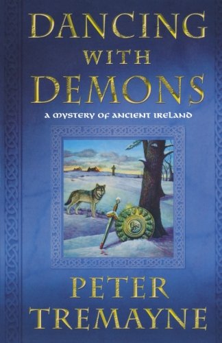 Dancing with Demons A Mystery of Ancient Ireland [Paperback]