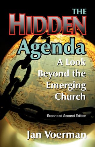 The Hidden Agenda A Look Beyond The Emerging Church [Paperback]