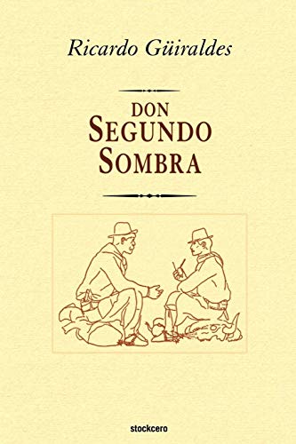 Don Segundo Sombra (spanish Edition) [Paperback]