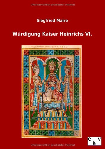 Wrdigung Kaiser Heinrichs Vi [Paperback]