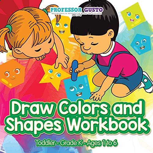 Draw Colors and Shapes Workbook Toddler-Grade K - Ages 1 To 6 [Paperback]