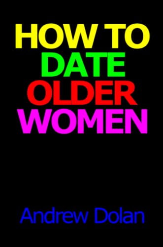 How To Date Older Women [Paperback]