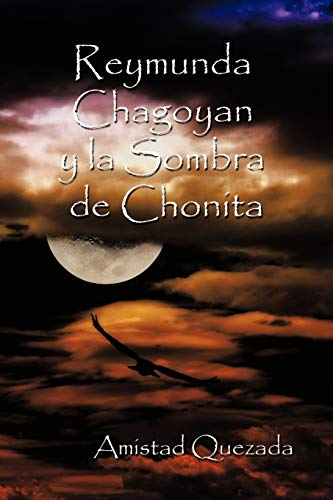 Reymunda Chagoyan y la Sombra de Chonit [Paperback]
