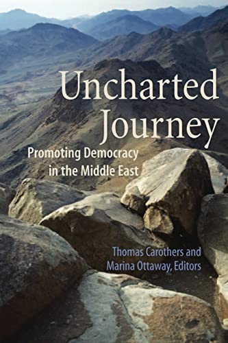 Uncharted Journey Promoting Democracy in the Middle East [Paperback]