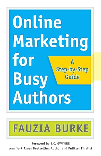 Online Marketing for Busy Authors A Step-by-Step Guide [Paperback]