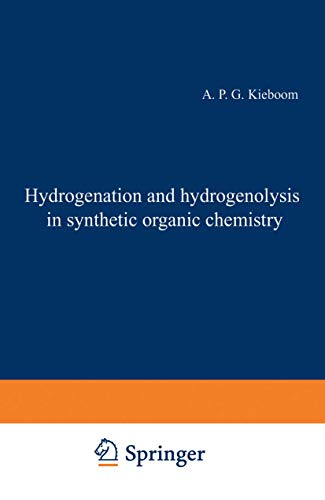 Hydrogenation and hydrogenolysis in synthetic organic chemistry [Paperback]