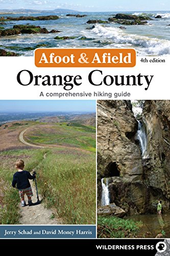 Afoot and Afield Orange County A Comprehensive Hiking Guide [Hardcover]