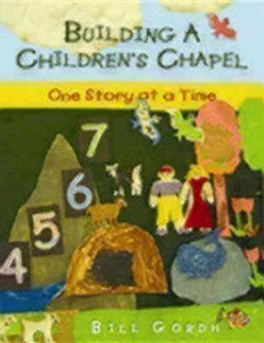 Building A Children's Chapel One Story At A Time [Paperback]