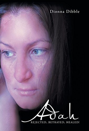 Adah  Rejected, Betrayed, Healed [Hardcover]