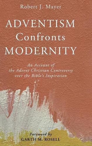 Adventism Confronts Modernity [Hardcover]