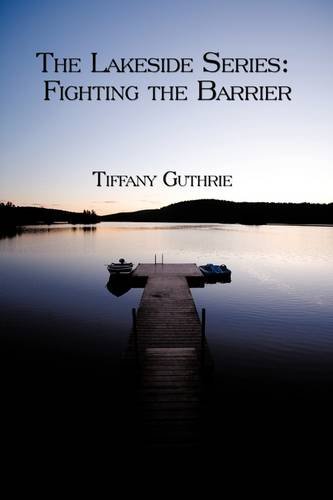 Book One The Lakeside Series Fighting The Barrier/facing The Barrier [Hardcover]