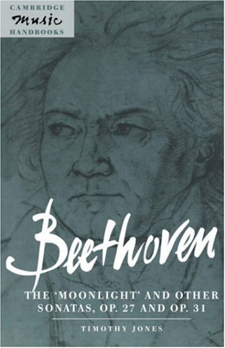 Beethoven The 'Moonlight' and other Sonatas, Op. 27 and Op. 31 [Paperback]