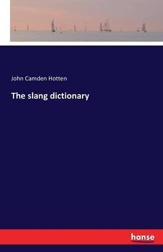 The Slang Dictionary [Paperback]