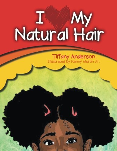 I Love My Natural Hair [Paperback]