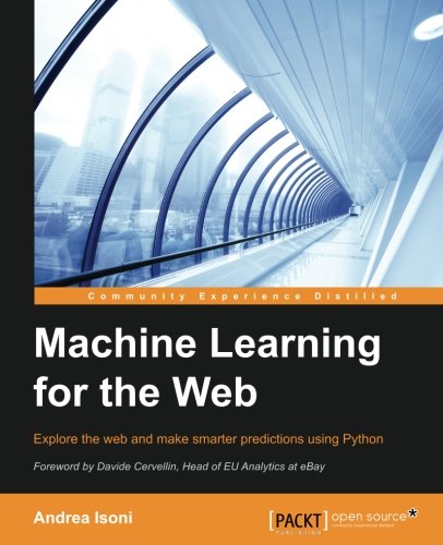 Machine Learning For The Web [Paperback]