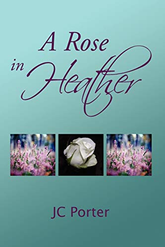 A Rose In Heather [Paperback]
