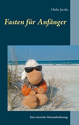 Fasten Fr Anfnger - Eine Tierische Herausforderung (german Edition) [Paperback]