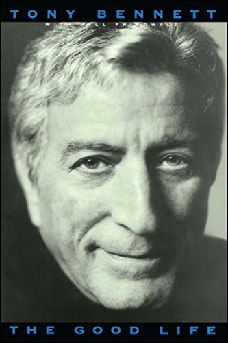 The Good Life The Autobiography Of Tony Bennett [Paperback]