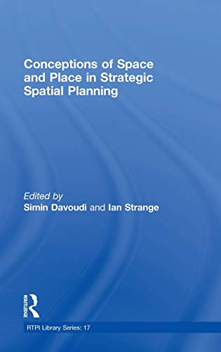 Conceptions of Space and Place in Strategic Spatial Planning [Hardcover]