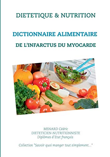 Dictionnaire Alimentaire de l'infarctus du Myocarde [Paperback]