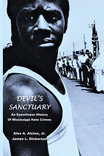 Devil's Sanctuary  An Eyewitness History of Mississippi Hate Crimes [Paperback]