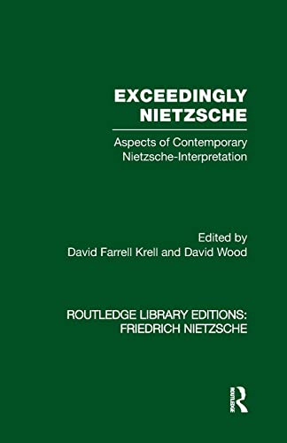 Exceedingly Nietzsche Aspects of Contemporary Nietzsche Interpretation [Paperback]