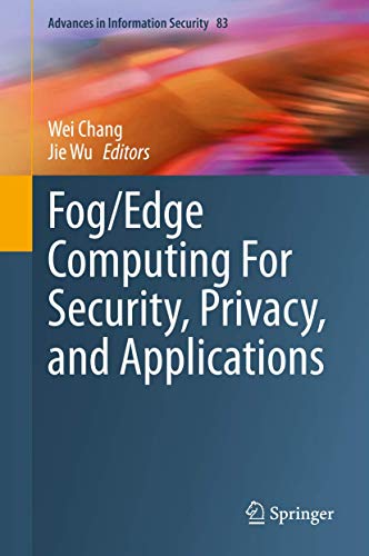 Fog/Edge Computing For Security, Privacy, and Applications [Hardcover]