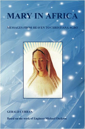 Mary In Africa - Messages From Heaven To Christiana Agbo [Paperback]