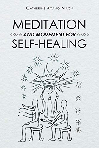 Meditation and Movement for Self-Healing [Paperback]