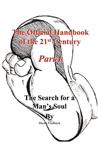 Official Handbook of the 21st Century  The Search for a Man's Soul [Paperback]