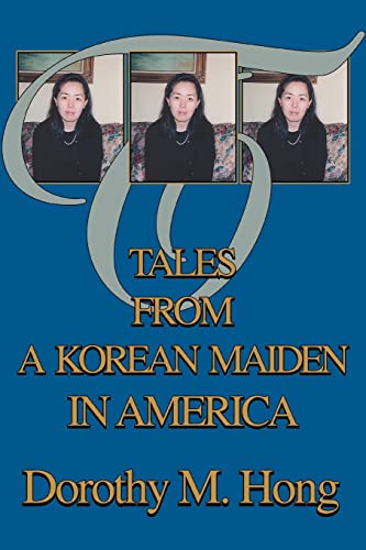 Tales From A Korean Maiden In America [Paperback]