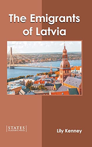 The Emigrants of Latvia [Hardcover]