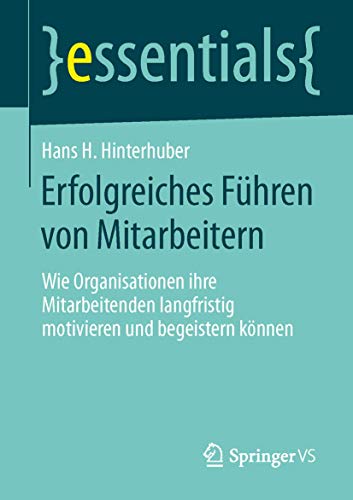 Erfolgreiches Fhren von Mitarbeitern Wie Organisationen ihre Mitarbeitenden la [Paperback]