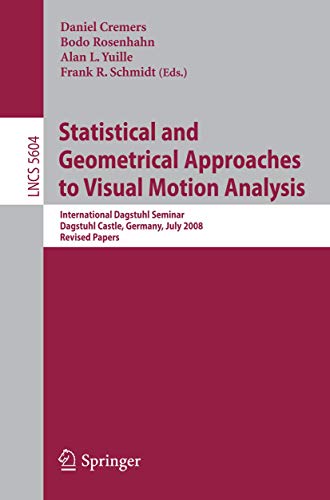 Statistical and Geometrical Approaches to Visual Motion Analysis International  [Paperback]