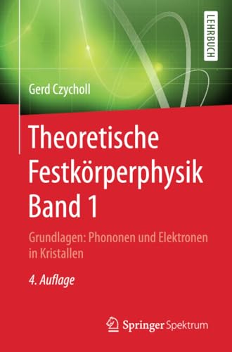 Theoretische Festkrperphysik Band 1 Grundlagen Phononen und Elektronen in Kri [Paperback]
