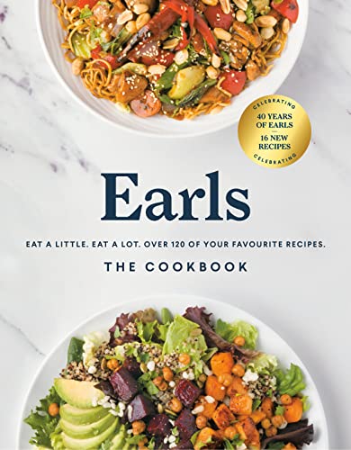 Earls The Cookbook (Anniversary Edition) Eat a Little. Eat a Lot. Over 120 of Y [Hardcover]