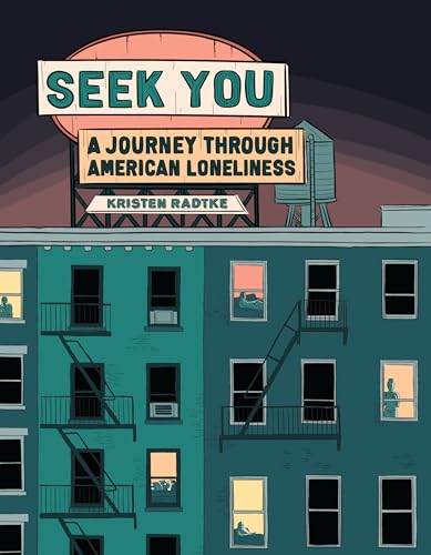 Seek You A Journey Through American Loneliness [Hardcover]