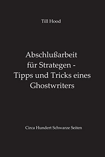 Abschlu Arbeit F R Strategen - Tipps Und Tricks Eines Ghostwriters