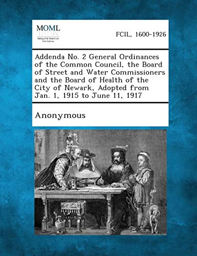 Addenda No. 2 General Ordinances of the Common Council, the Board of Street and  [Paperback]