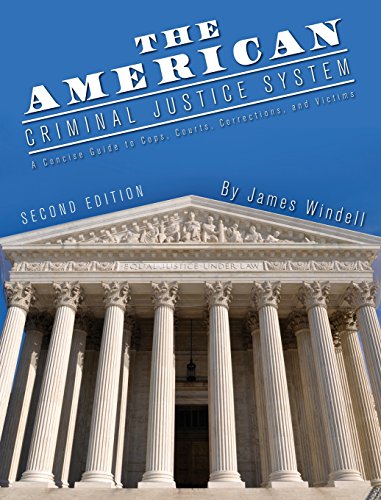 American Criminal Justice System  (Second Edition) a Concise Guide to Cops, Co [Hardcover]
