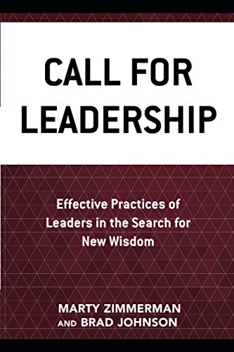 Call for Leadership Effective Practices of Leaders in the Search for New Wisdom [Paperback]