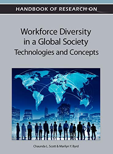 Handbook of Research on Workforce Diversity in a Global Society Technologies an [Hardcover]