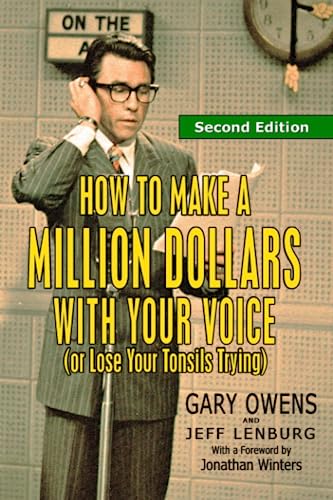 How to Make a Million Dollars with Your Voice (or Lose Your Tonsils Trying), Sec [Paperback]