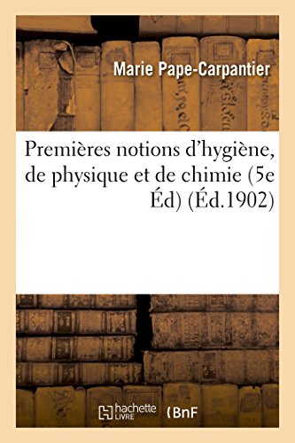 Premieres Notions D'hygiene, De Physique Et De Chimie 5e Edition (french Edition [Paperback]