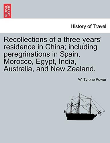 Recollections of a Three Years' Residence in China Including Peregrinations in  [Paperback]