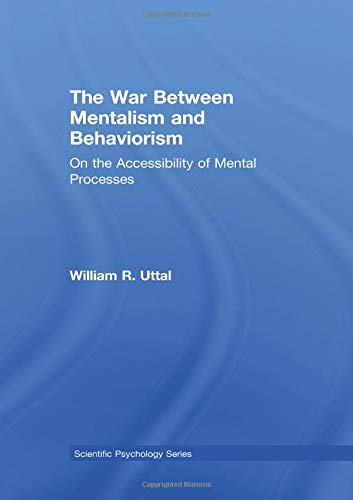 The War Between Mentalism and Behaviorism On the Accessibility of Mental Proces [Paperback]