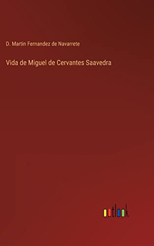 Vida De Miguel De Cervantes Saavedra
