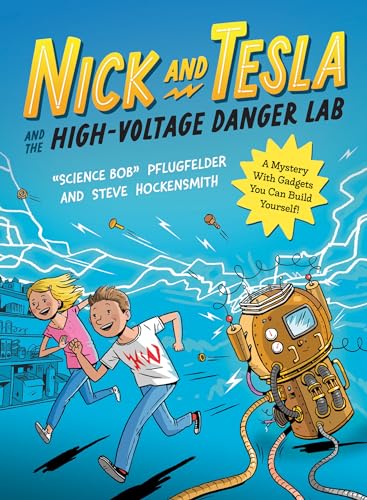 Nick and Tesla and the High-Voltage Danger Lab A Mystery with Gadgets You Can B [Paperback]