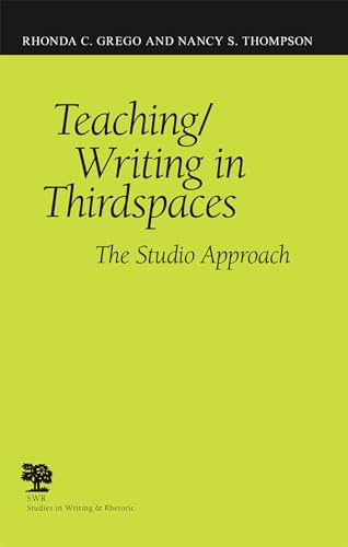 Teaching/Writing in Thirdspaces The Studio Approach [Paperback]