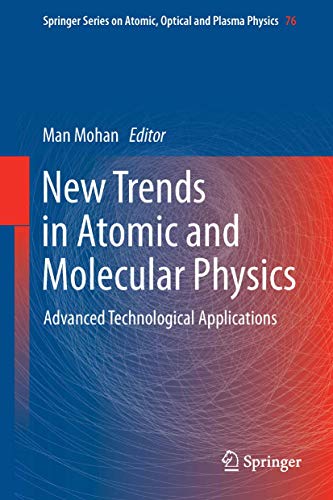 New Trends in Atomic and Molecular Physics Advanced Technological Applications [Paperback]